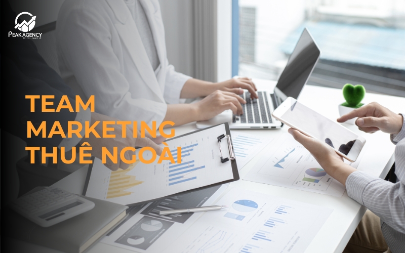 Chọn team marketing thuê ngoài - Những điều cần lưu ý 1