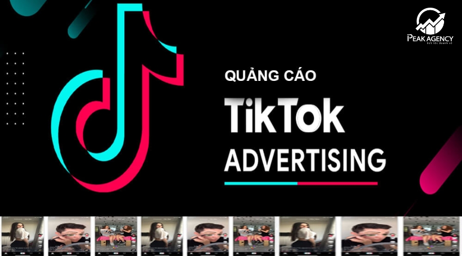 Dịch vụ quảng cáo TikTok tại Peak Agency Dịch vụ quảng cáo TikTok tại Peak Agency