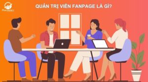 quản trị viên fanpage là gì