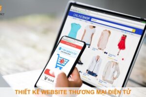 Thiết kế website thương mại điện tử | Hỗ trợ tối ưu sản phẩm