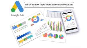 chỉ số quan trọng khi quảng cáo Google Ads