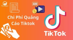 Chi phí quảng cáo Tiktok