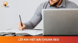 Lỗi khi viết bài chuẩn SEO
