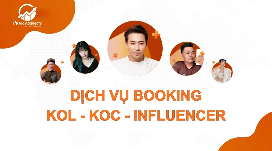 Dịch vụ booking KOL tại Peak Agency Dịch vụ booking KOL tại Peak Agency