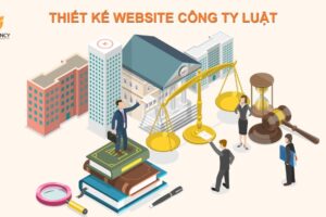 Dịch vụ thiết kế website công ty luật chuyên nghiệp tại Hà Nội