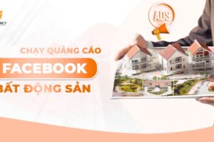 Dịch vụ chạy quảng cáo Facebook cho bất động sản tại Hà Nội