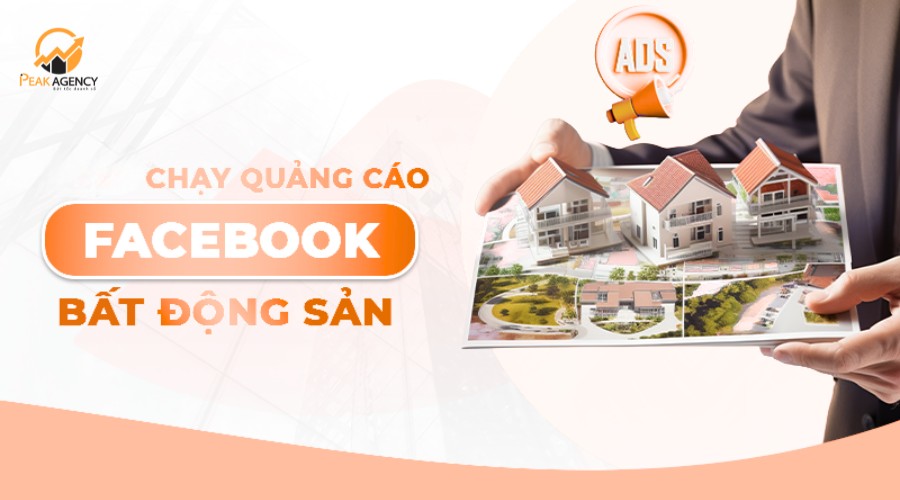 Chạy quảng cáo Facebook cho bất động sản Chạy quảng cáo Facebook cho bất động sản