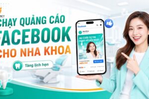 Dịch vụ chạy quảng cáo Facebook cho nha khoa