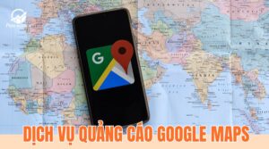 Dịch vụ quảng cáo Google Maps