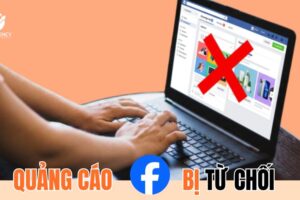 Cách xử lý quảng cáo Facebook bị từ chối