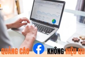 Quảng cáo Facebook không hiệu quả: Nguyên nhân và xử lý