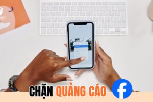 Cách chặn quảng cáo Facebook nhanh và hiệu quả