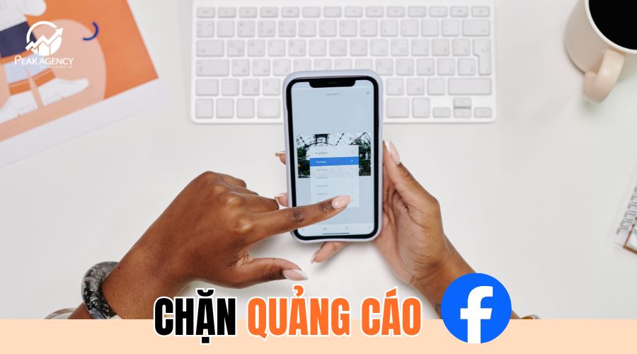Cách chặn quảng cáo Facebook hiệu quả Cách chặn quảng cáo Facebook hiệu quả