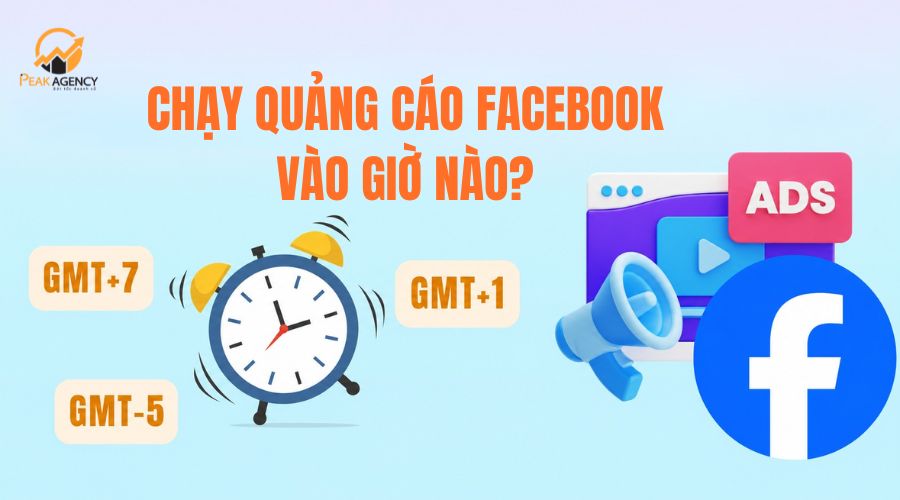 Chạy quảng cáo Facebook vào giờ nào