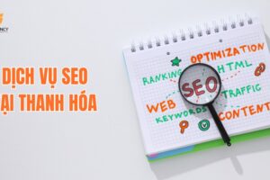 Dịch vụ SEO tại Thanh Hóa chuyên nghiệp | Cam kết Top từ khóa