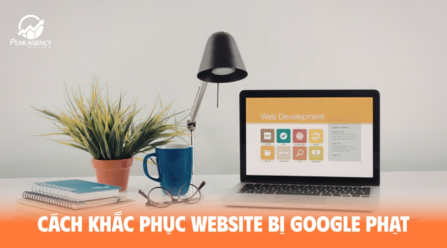 Cách khắc phục website bị Google phạt Cách khắc phục website bị Google phạt