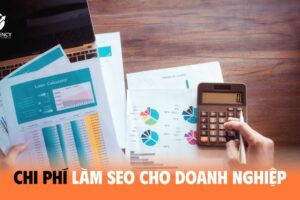 Chi phí làm SEO cho doanh nghiệp trọn gói hiện nay