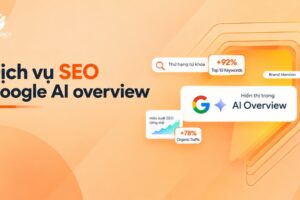 Dịch vụ SEO Google AI Overview trọn gói tại Hà Nội