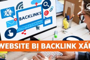 Cách xử lý khi website bị backlink xấu hiệu quả
