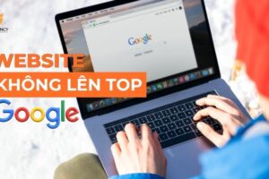 Nguyên nhân khiến website không lên Top Google